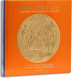 Sikh Heritage : A History of Valour and Devotion