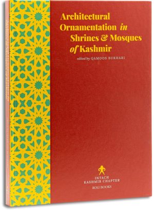 Architectural Ornamentation In Shrines & Mosques Of Kashmir