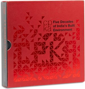 CPKA : Five Decades of India's Built Environment