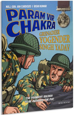 Param Vir Chakra : Grenadier Yogender Singh Yadav