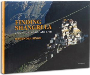 Finding Shangri La: Visions of Ladakh and Spiti