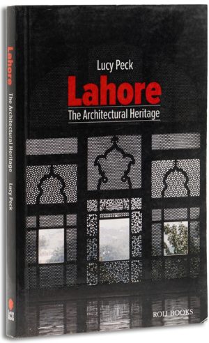 Lahore : The Architectural Heritage