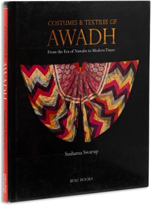 Costumes & Textiles of Awadh: From the Era of Nawabs to Modern Times