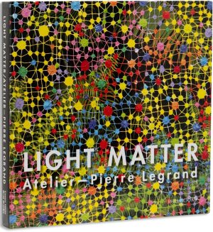Light Matter : Atelier Pierre Legrand