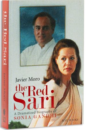 The Red Sari : A Dramatized Biography of Sonia Gandhi