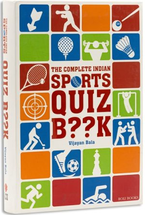 The Complete Indian Sports Quiz Book