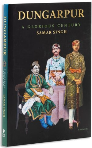 Dungarpur: A Glorious Century