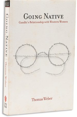 Going Native: Gandhi's Relationship With Western Women