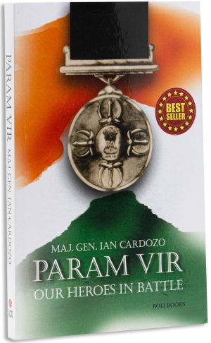 Param Vir- Our Heroes In Battle