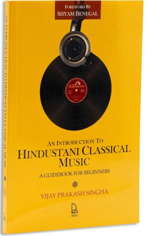 An Introduction To Hindustani Classical Music