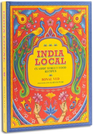 India Local : Classic Street Food Recipes