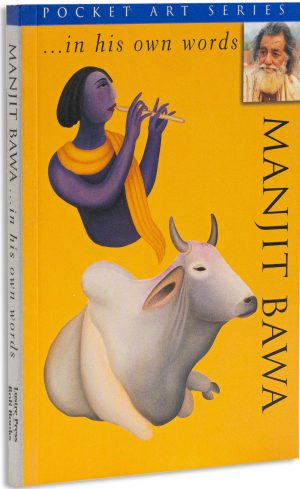 Manjit Bawa... In His Own Words (Pocket Art Series)