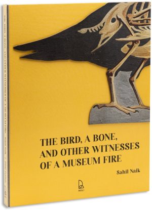 The Bird, A Bone, and Other Witnesses of a Museum Fire