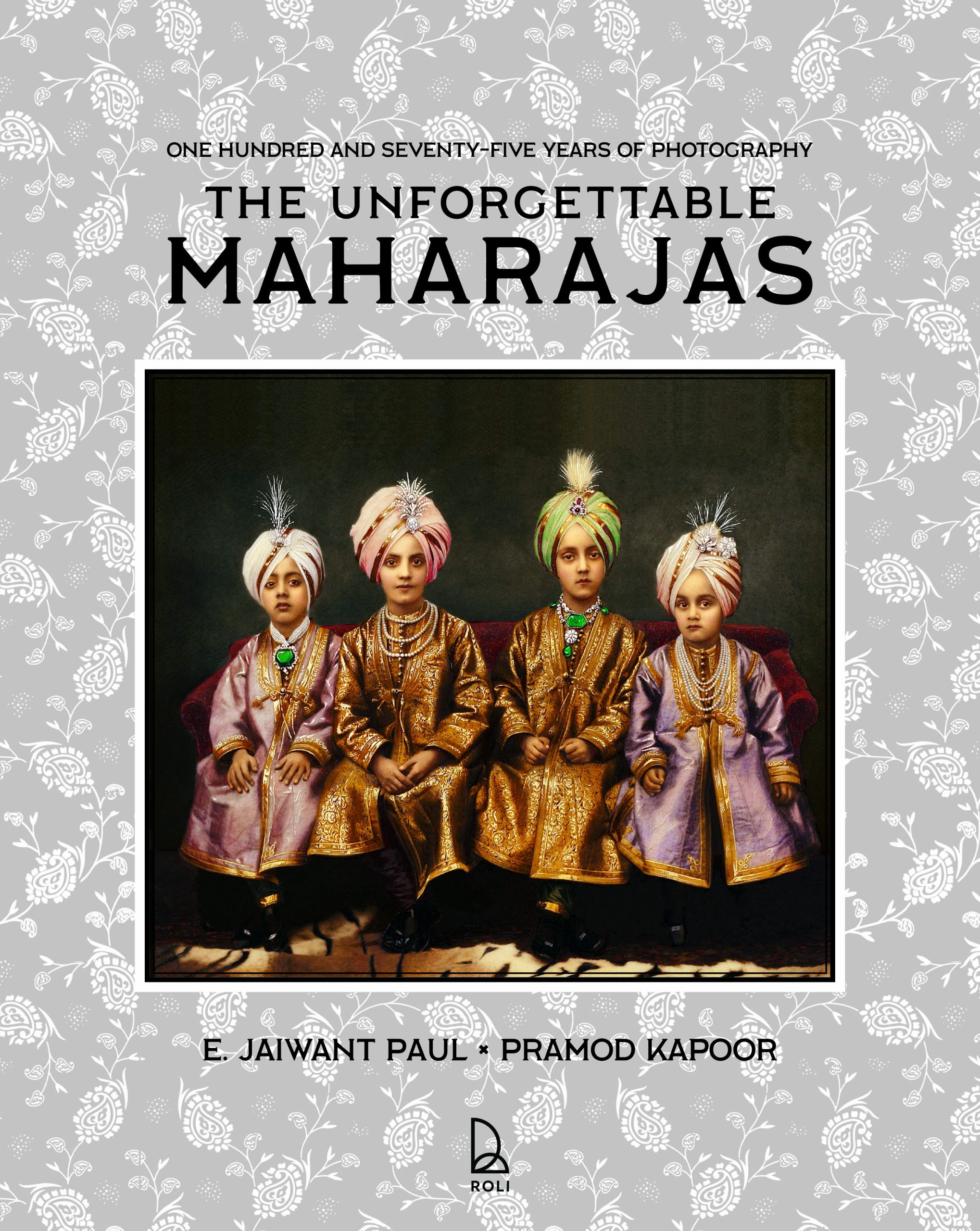 The Unforgettable Maharajas