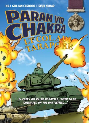 Param Vir Chakra: Lt Col Adi Tarapore